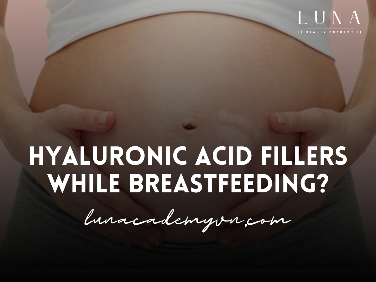 Hyaluronic Acid Fillers While Breastfeeding?