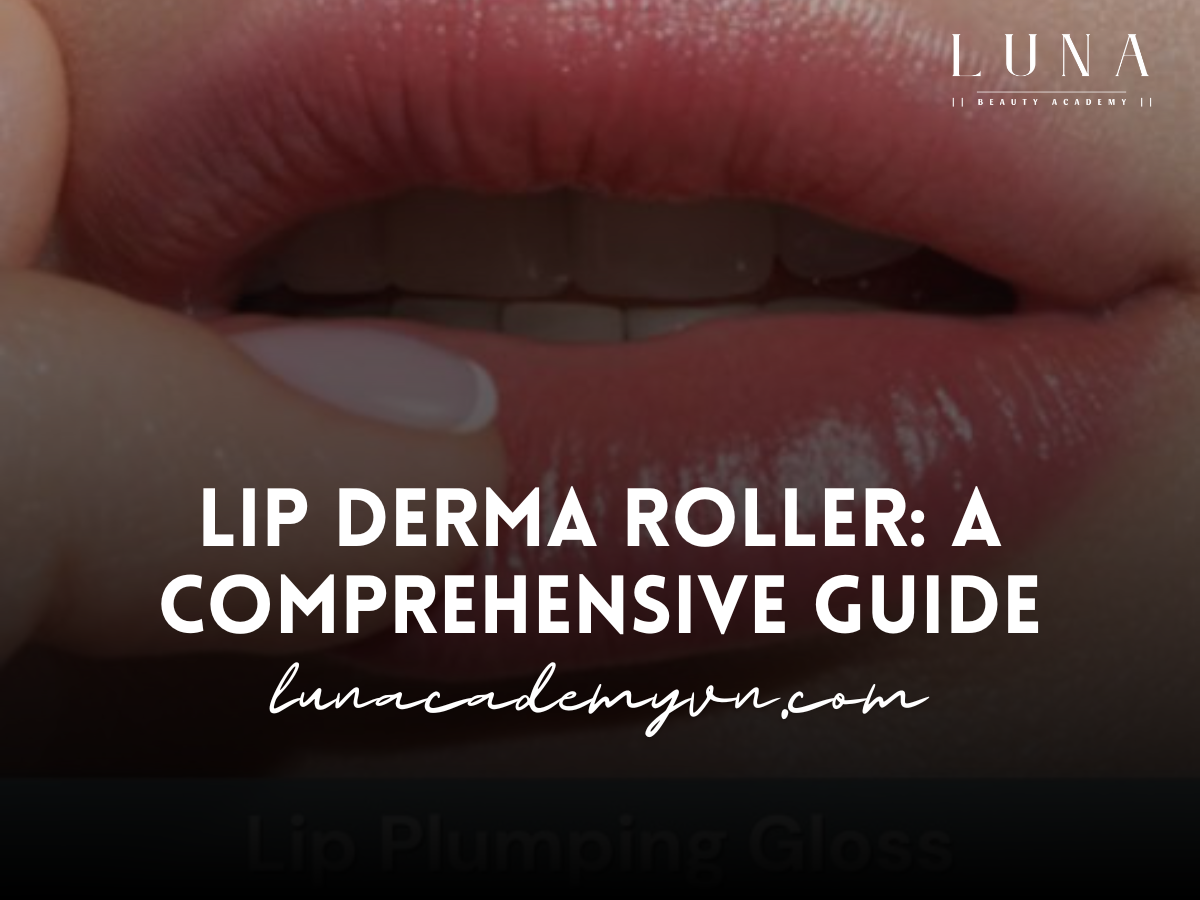 Lip Derma Roller: A Comprehensive Guide