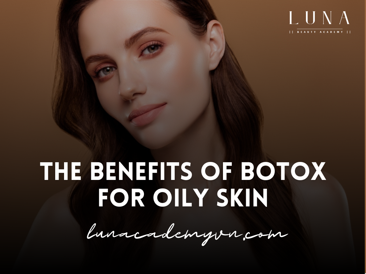 The Benefits of Botox for Oily Skin