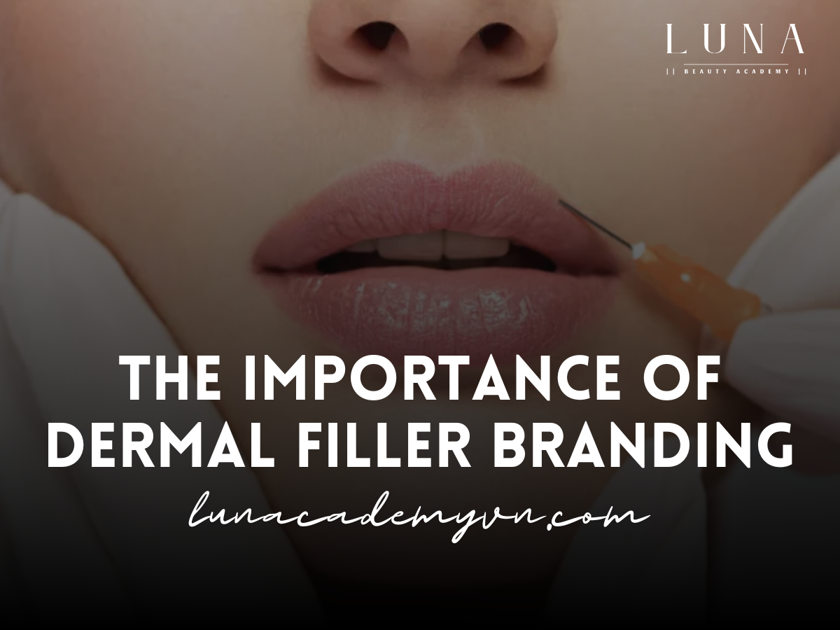 The Importance of Dermal Filler Branding