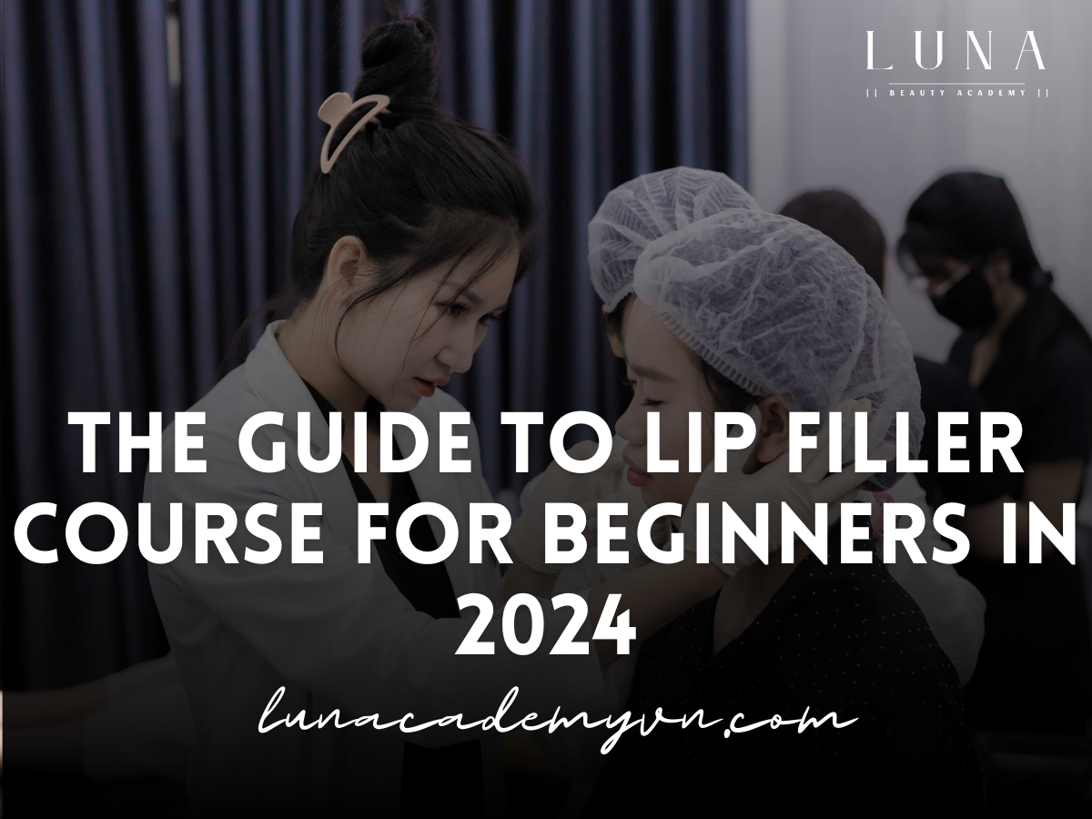 The Guide to Lip Filler Course for Beginners in 2024