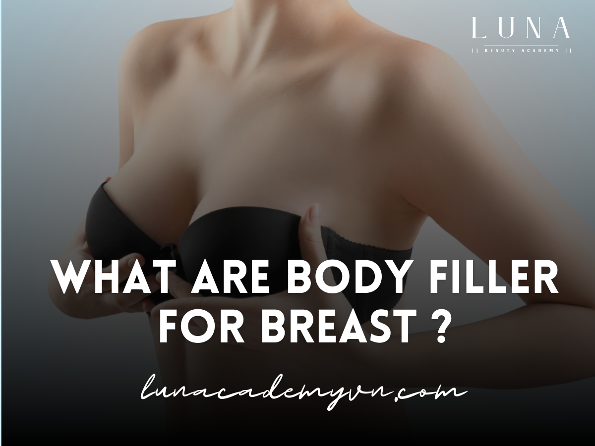 what are body filler for breast ?