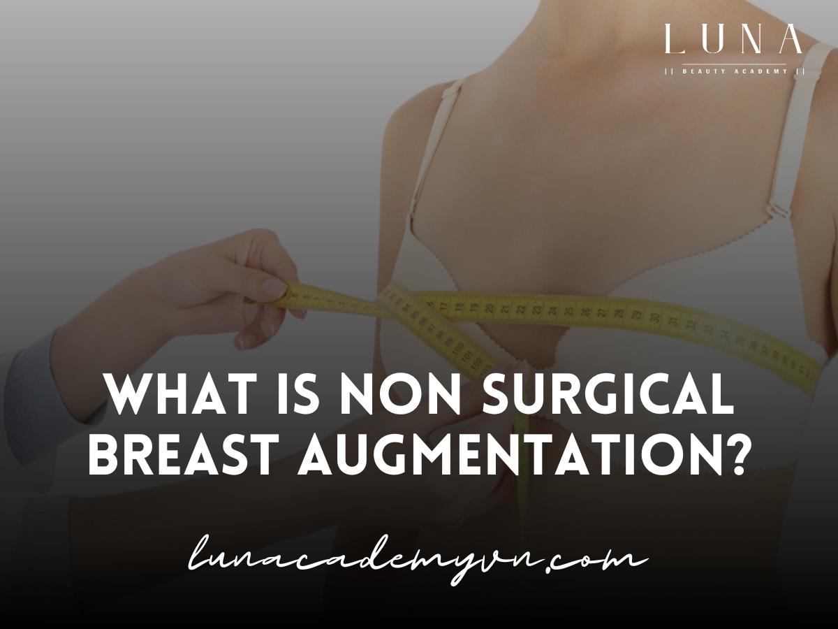 What Is Non Surgical Breast Augmentation?