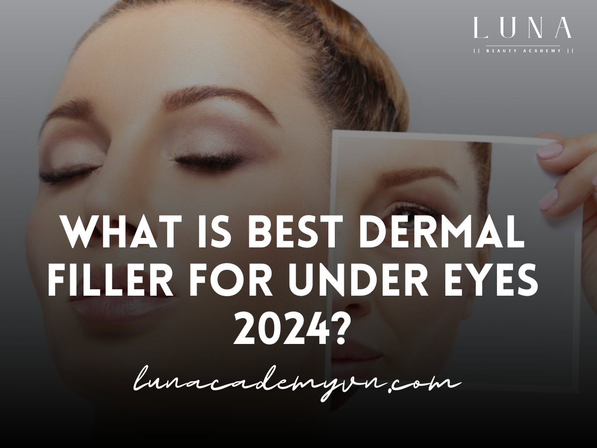 What is the Best Dermal Filler for Under Eyes 2024?