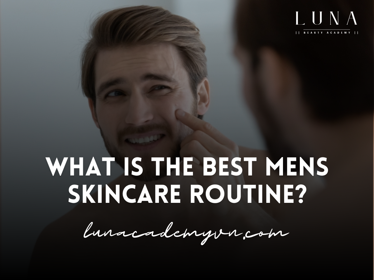 What is the Best Mens Skincare Routine?