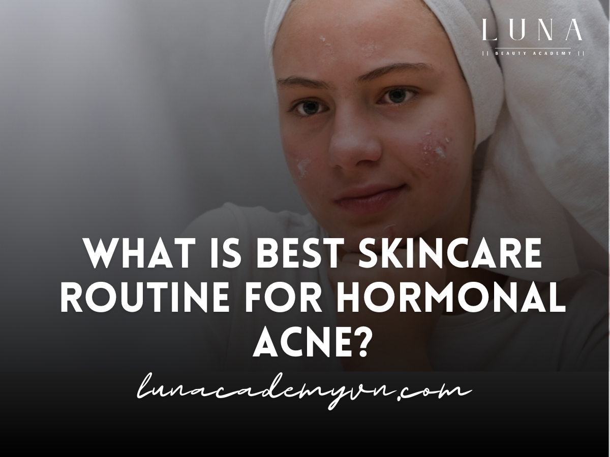 What is the best skincare routine for hormonal acne?