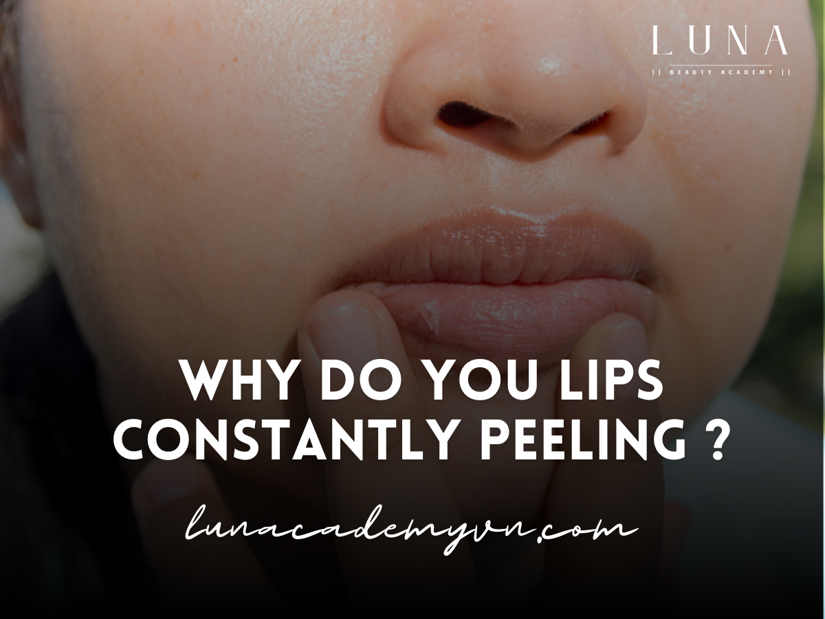 Why do you lips constantly peeling ?